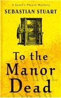 To the Manor Dead (Thorndike Press Large Print Mystery: Janet's Planet Mysteries) Detective & CSI