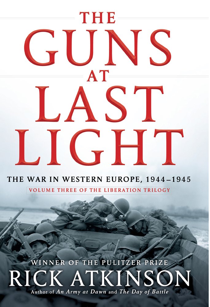The Guns at Last Light: The War in Western Europe, 1944-1945 (The Liberation Trilogy / Thorndike Press Large Print Nonfiction Series, 3, Band 3) Politics & History