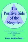 The Positive Side of the Negative Lifestyle