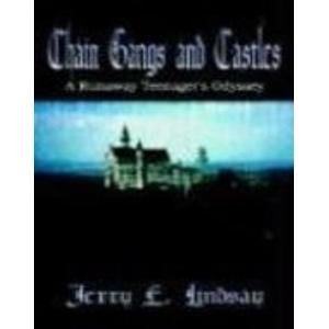 Chain Gangs and Castles: A Runaway Teenager's Odyssey Art & Literature