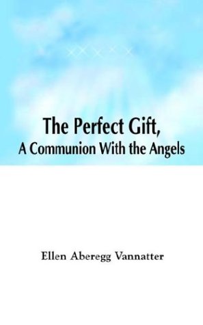 The Perfect Gift, a Communion With the Angels Religion & Esotericism
