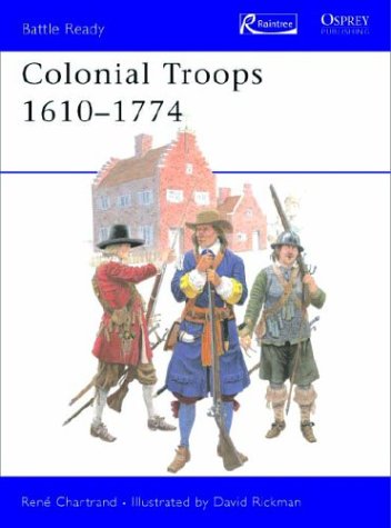 Product Image: Colonial Troops, 1610-1774 (Battle Ready Series)