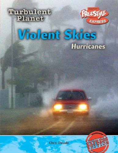 Violent Skies: Hurricanes (Turbulent Planet/freestyle Express) Non-fiction