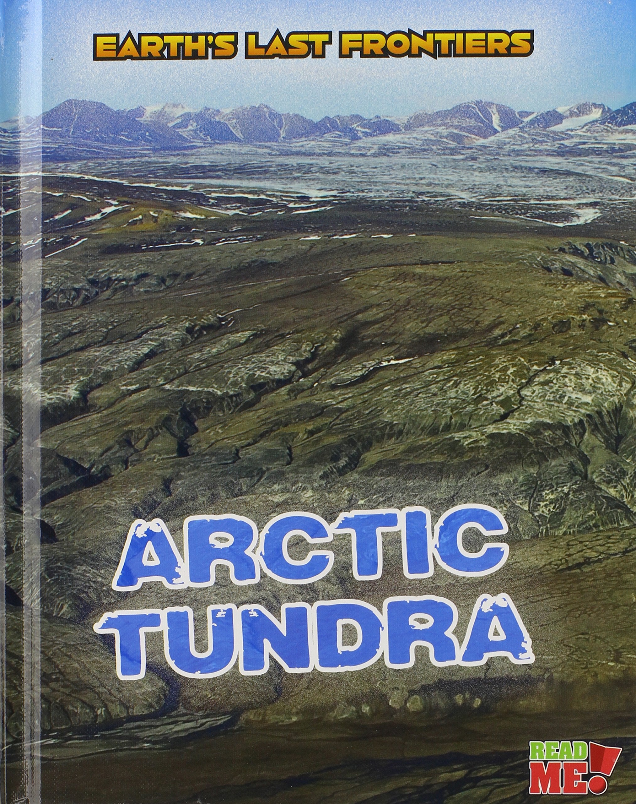 Arctic Tundra (Read Me!: Earth's Last Frontiers) Mathematics