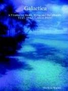 Galactica: A Treatise On Death, Dying And The Afterlife - Text-only/large Print book