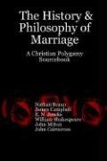 The History & Philosophy of Marriage: A Christian Polygamy Sourcebook Religion & Esotericism