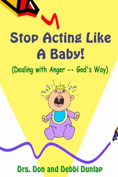 Stop Acting Like a Baby! (Handling Anger God's Way) Religion & Esotericism