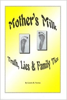 Mother's Milk: Truth, Lies & Family Ties Contemporary literature