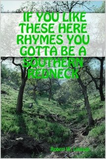 If You Like These Here Rhymes You Gotta be A Southern Redneck Books
