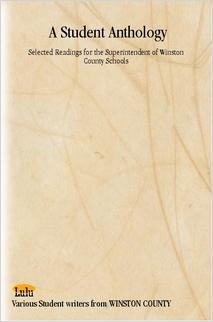 A Student Anthology: Selected Readings for the Superintendent of Winston County Schools Contemporary literature