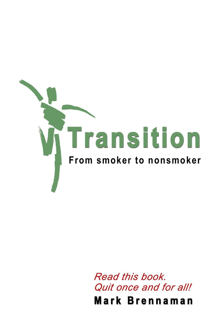 Transition: From smoker to nonsmoker Self-help