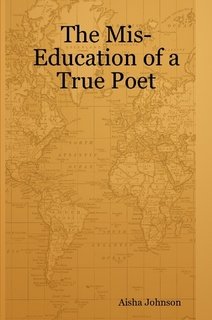 The Mis-Education of a True Poet Contemporary literature