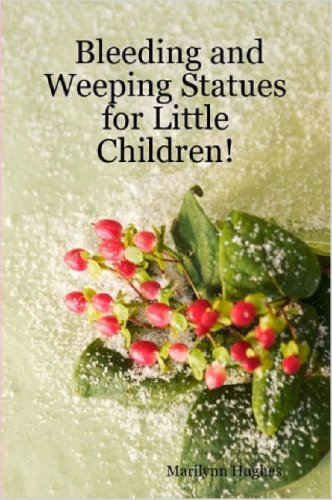 Bleeding and Weeping Statues for Little Children! Religion & Esotericism