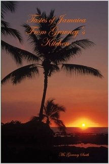Tastes of Jamaica From Gravney's Kitchen Leisure, Home & Garden