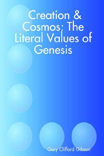 Creation & Cosmos; the Literal Values of Genesis Religion & Esotericism