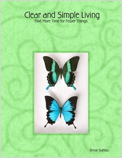 Clear and Simple Living: Find More Time for Fewer Things Self-help