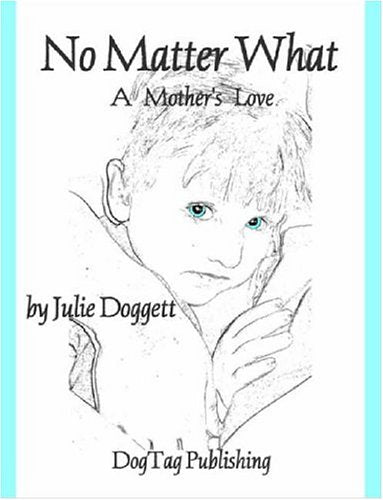 No Matter What: A Mother's Love Novels & Short Stories
