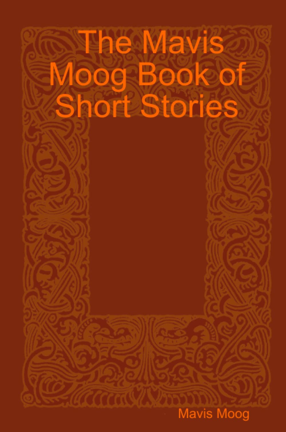The Mavis Moog Book of Short Stories Essays & Short Stories
