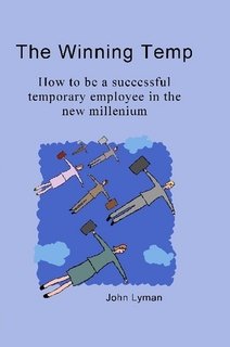 The Winning Temp: How To Be A Successful Temporary Employee In The New Millenium Business, Finance & Career