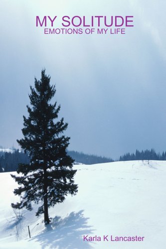MY SOLITUDE: EMOTIONS OF MY LIFE Poetry