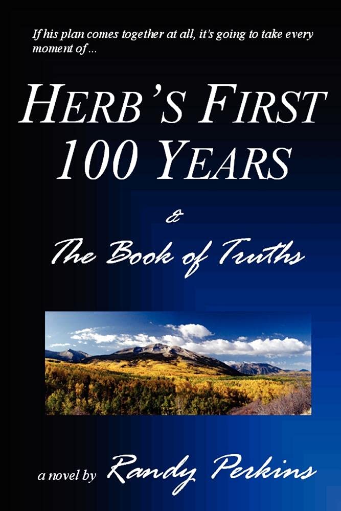 Herb's First 100 Years & The Book of Truths Contemporary literature