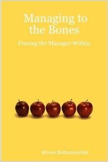 Managing to the Bones: Freeing the Manager Within Business, Finance & Career