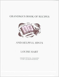 Grandma's Book of Recipes and Helpful Hints, Rev. Ed. Leisure, Home & Garden