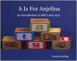 A Is For Anjelina: An Introduction to ABC's and 123's Novels & Short Stories