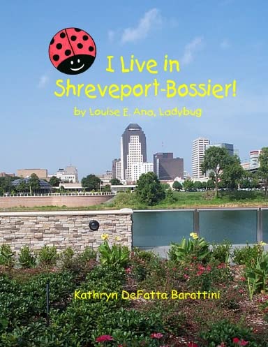 I Live in Shreveport-Bossier! by Louise E. Ana, Ladybug Novels & Short Stories