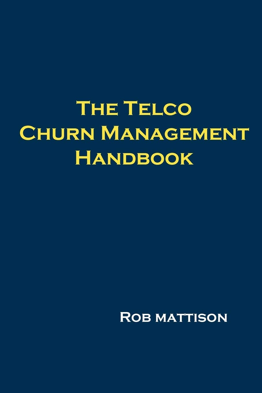 Product Image: The Telco Churn Management Handbook