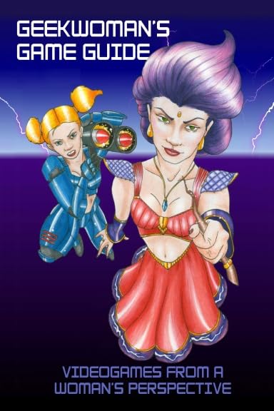 Geek Woman's Gaming Guide 2005 book