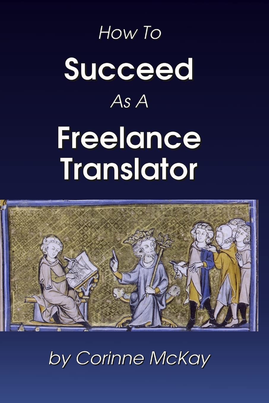 How to Succeed as a Freelance Translator Business, Finance & Career