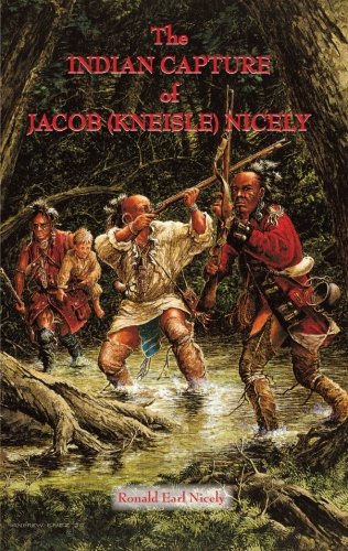 The Indian Capture Of Jacob (Kneisle) Nicely Politics & History