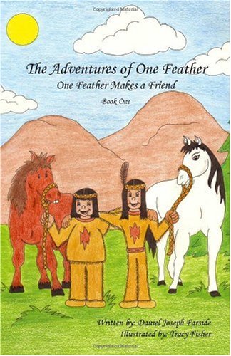 One Feather Makes A Friend (The Adventures of One Feather, Band 1) Non-fiction