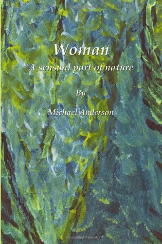 Woman: A Sensual Part of Nature Lifestyle