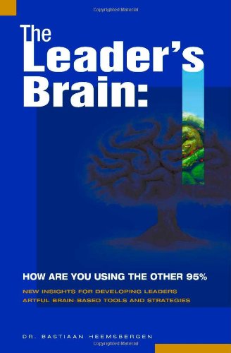 The Leader's Brain: How Are You Using the Other 95% Reference Books