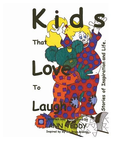 Kids That Love To Laugh: Stories Of Inspiration And Life Novels & Short Stories