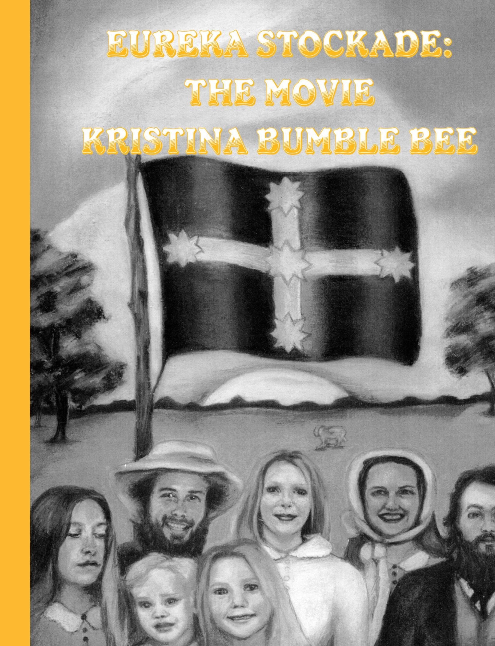 Eureka Stockade: The Movie Kristina Bumble Bee Film, Art & Culture