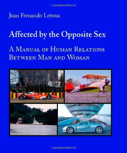 Affected by the Opposite Sex, A Manual of Human Relation Between Man and Woman Parents & Children