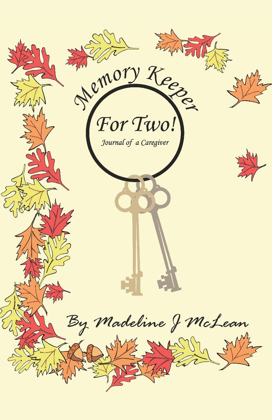 Memory Keeper for Two! (Journal of a Caregiver) Medicine