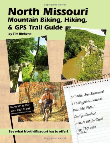 North Missouri Mountain Biking, Hiking, And Gps Trail Guide Leisure & Fun