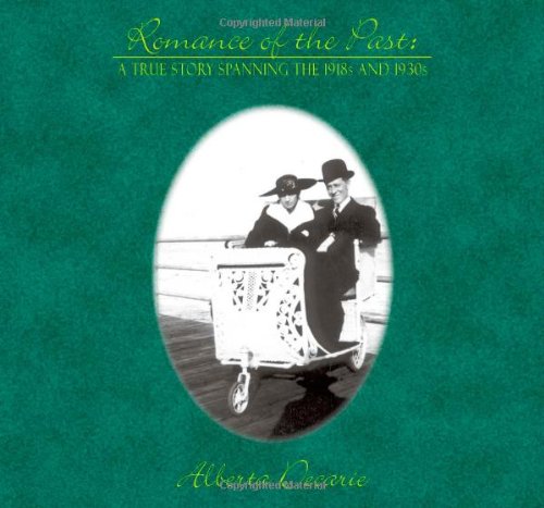 Romance of the Past: A True Story Spanning the 1918s and 1930s Memories