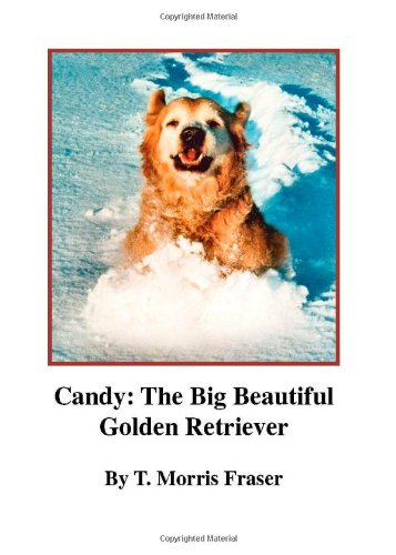 Candy: The Big Beautiful Golden Retriever Books