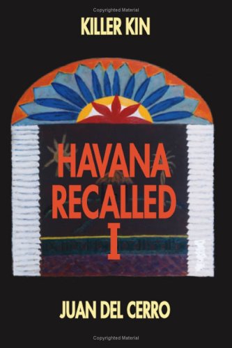 Havana Recalled I: Killer Kin Action & Adventure