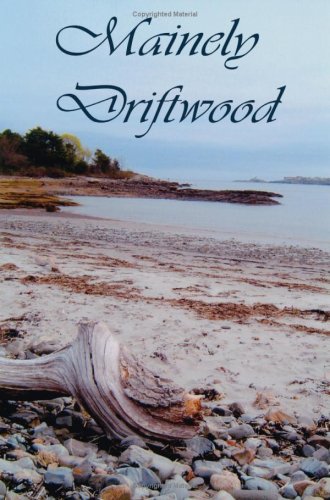 Mainely Driftwood Poetry