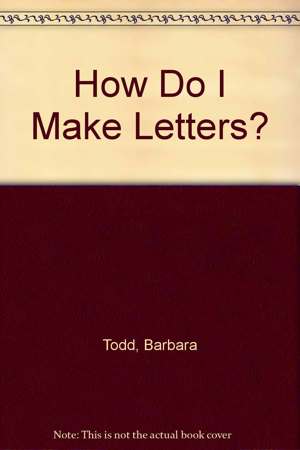 How Do I Make Letters? General education