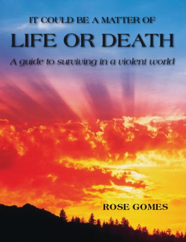It Could Be a Matter of Life or Death: A Guide to Surviving in a Violent World Medicine