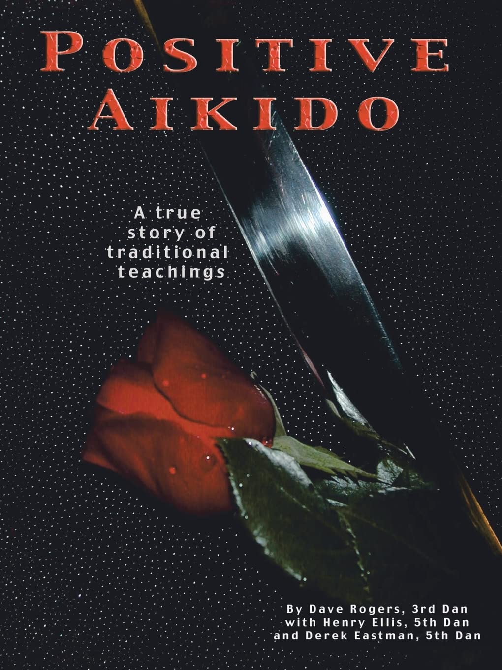Positive Aikido: A True Story of Traditional Teachings book
