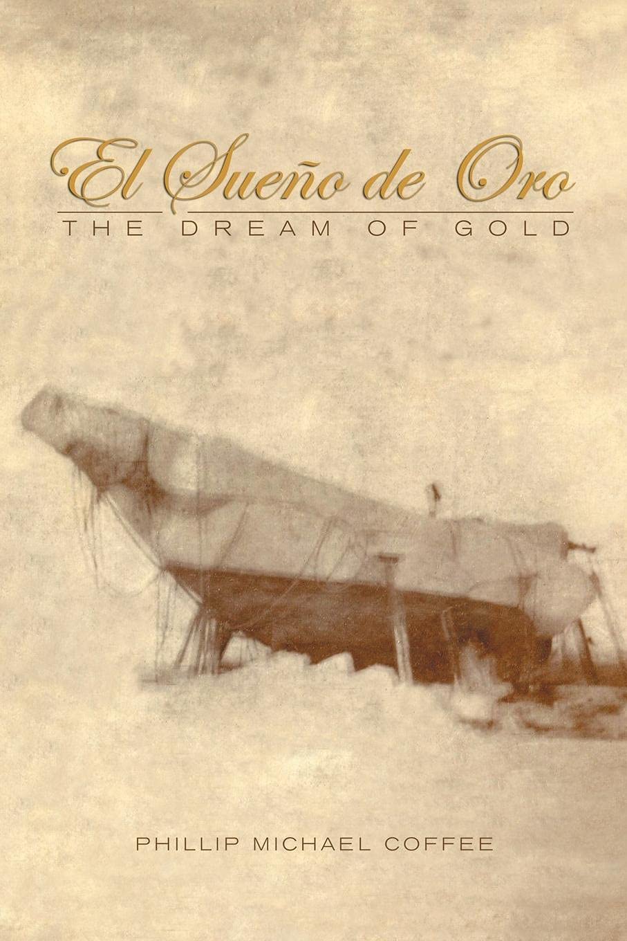 El Sueño de Oro: The Dream of Gold book
