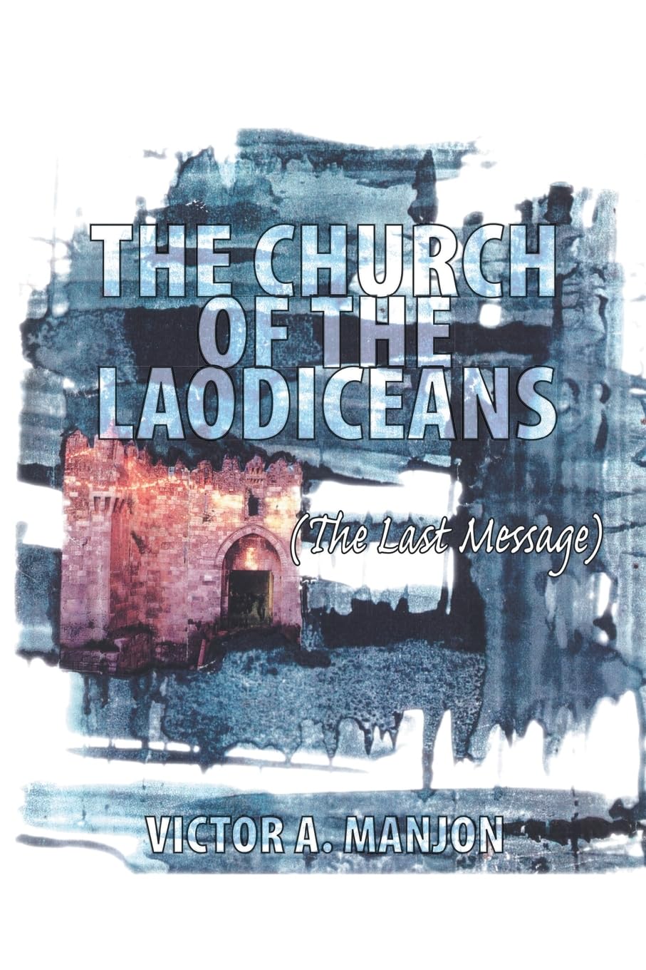 The Church of the Laodiceans (The Last Message) Religion & Esotericism